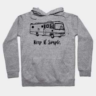 Keep It Simple class A Motorhome Hoodie